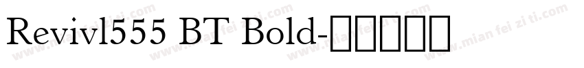 Revivl555 BT Bold字体转换